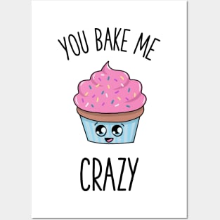 You bake me crazy baking lovers gift Posters and Art